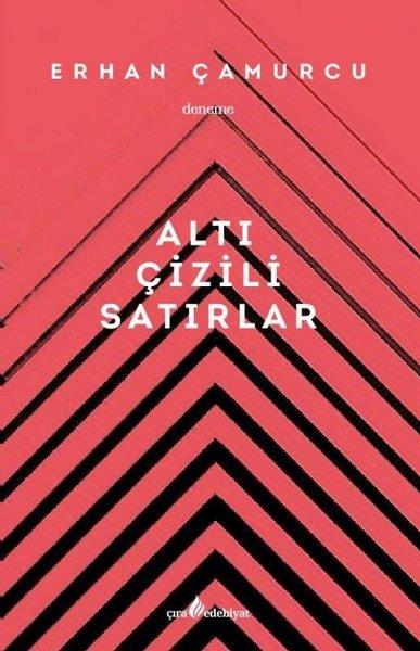 Erhan ÇamurcuDeneme KitaplarıAltı Çizili Satırlar
