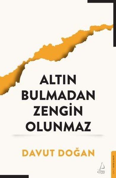 Davut DoğanErzählbücherAltın Bulmadan Zengin Olunmaz