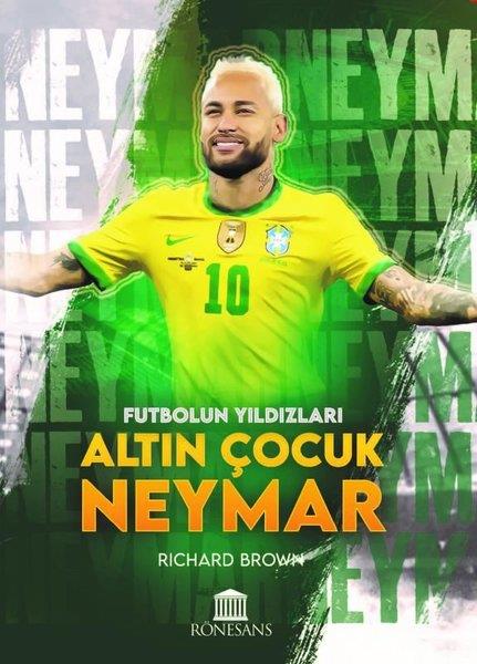 Richard BrownTürkiye RomanAltın Çocuk Neymar - Futbolun Yıldızları