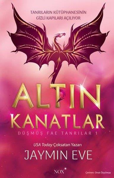 Jaymine EveFantastik Kitaplar & Fantastik RomanlarAltın Kanatlar - Düşmüş Fae Tanrılar Cilt 1