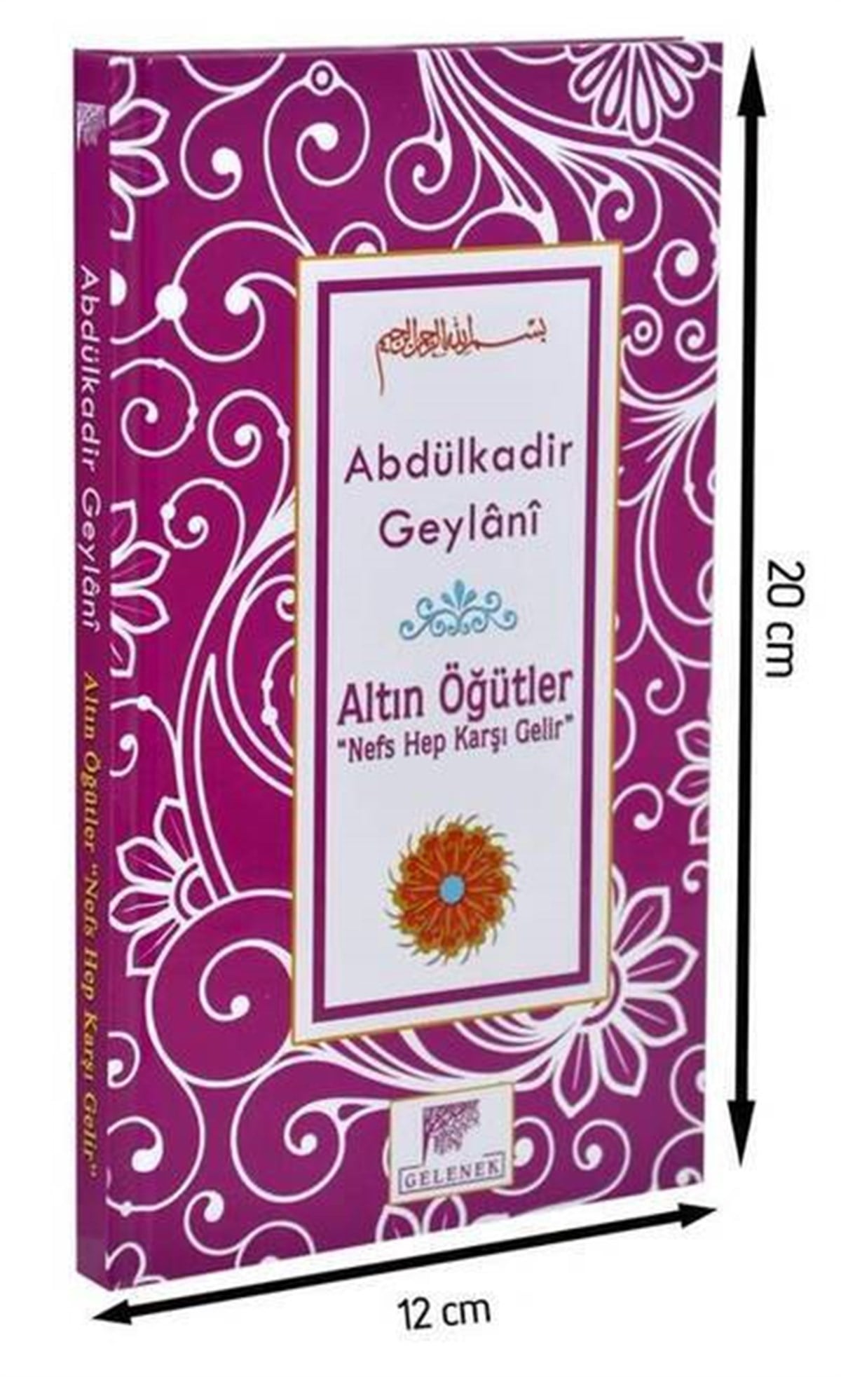 Altın Öğütler Nefs Hep Karşı Gelir  -  Abdülkadir Geylani-1532