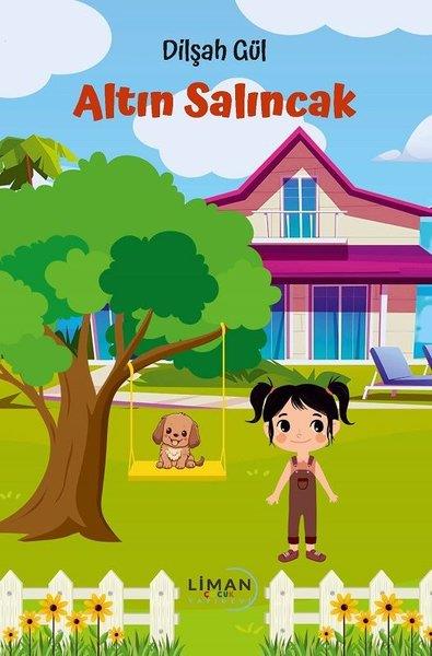 Dilşah GülÇocuk Gençlik RomanlarıAltın Salıncak