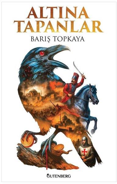 Barış TopkayaTürk RomaniAltına Tapanlar