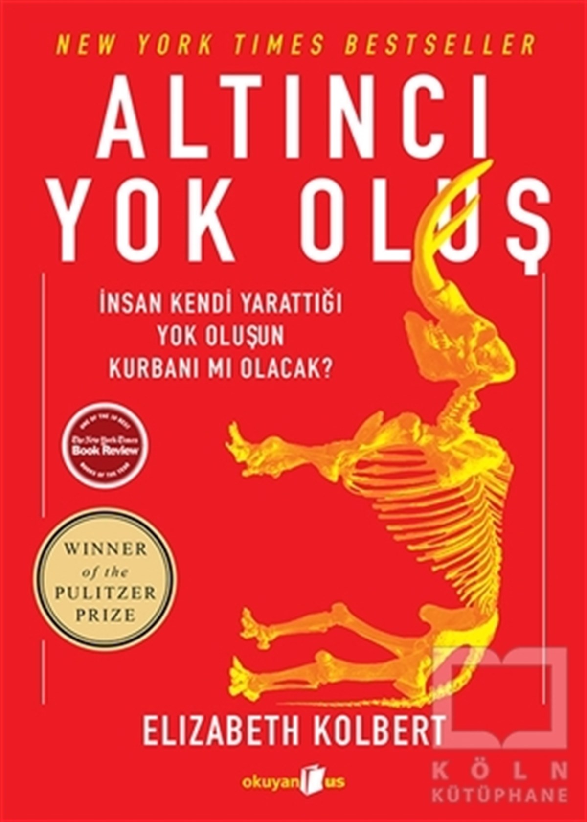 Elizabeth KolbertAraştırma - İncelemeAltıncı Yok Oluş