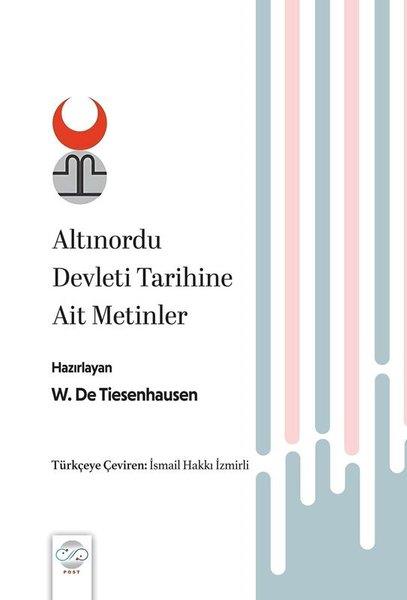W. De. TiesenhausenTürk Tarihi Araştırmaları KitaplarıAltınordu Devleti Tarihine Ait Metinler
