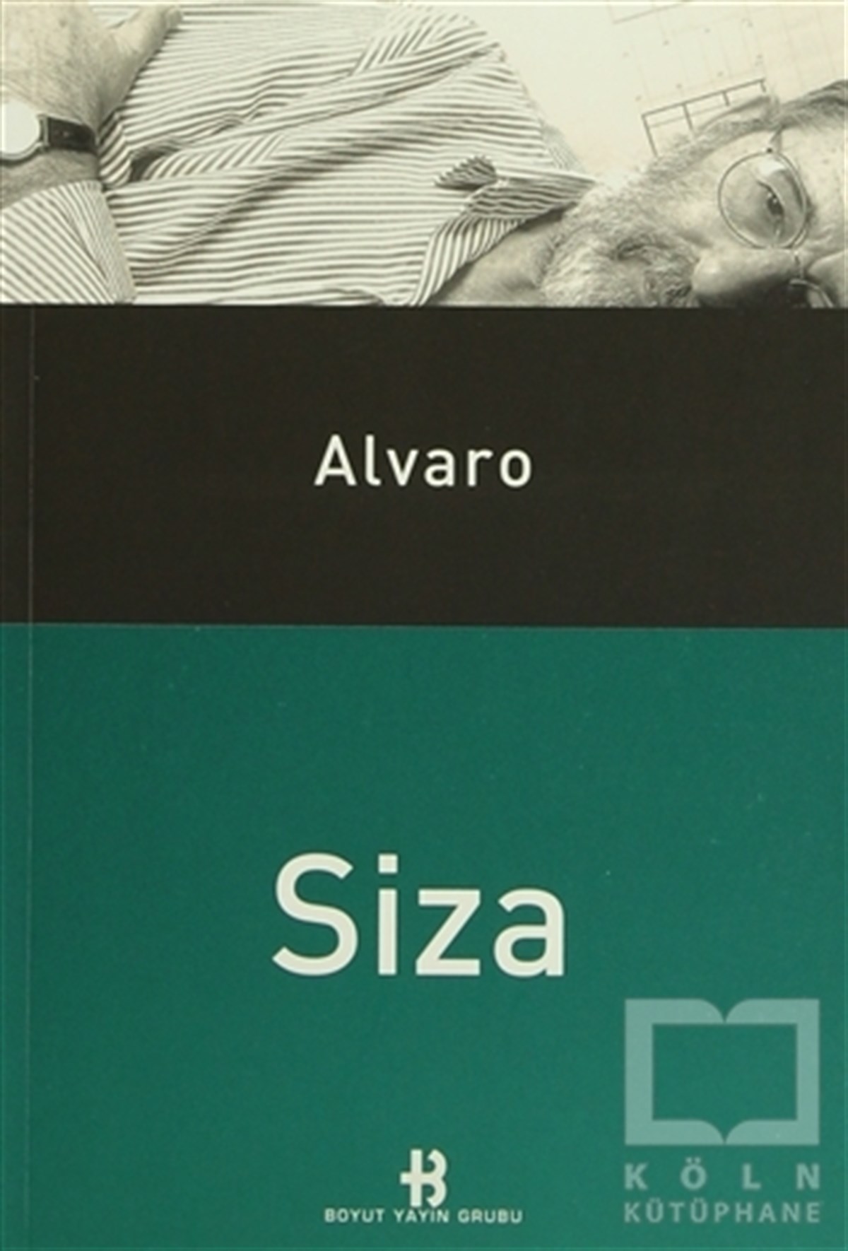 Alvaro Siza Çağdaş Dünya Mimarları Dizisi