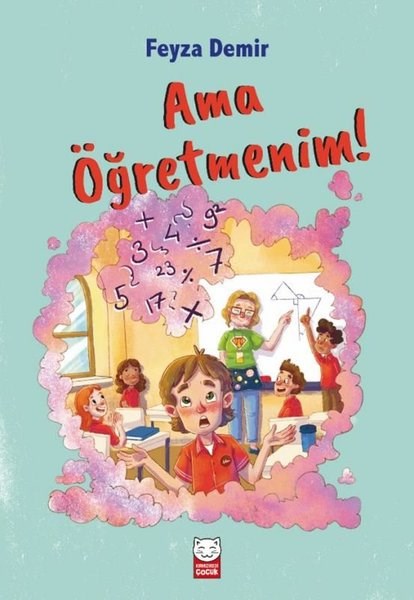 Feyza DemirÇocuk Gençlik RomanlarıAma Öğretmenim!
