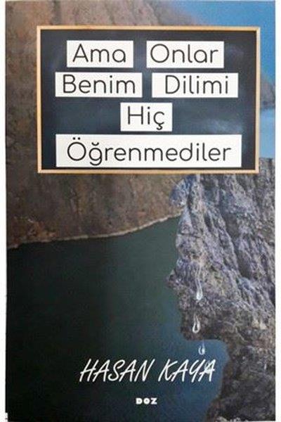 Hasan KayaTürk RomaniAma Onlar Benim Dilimi Hiç Öğrenmediler