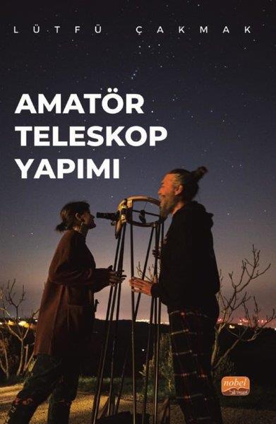 Lütfü ÇakmakPopüler Bilim KitaplarıAmatör Teleskop Yapımı