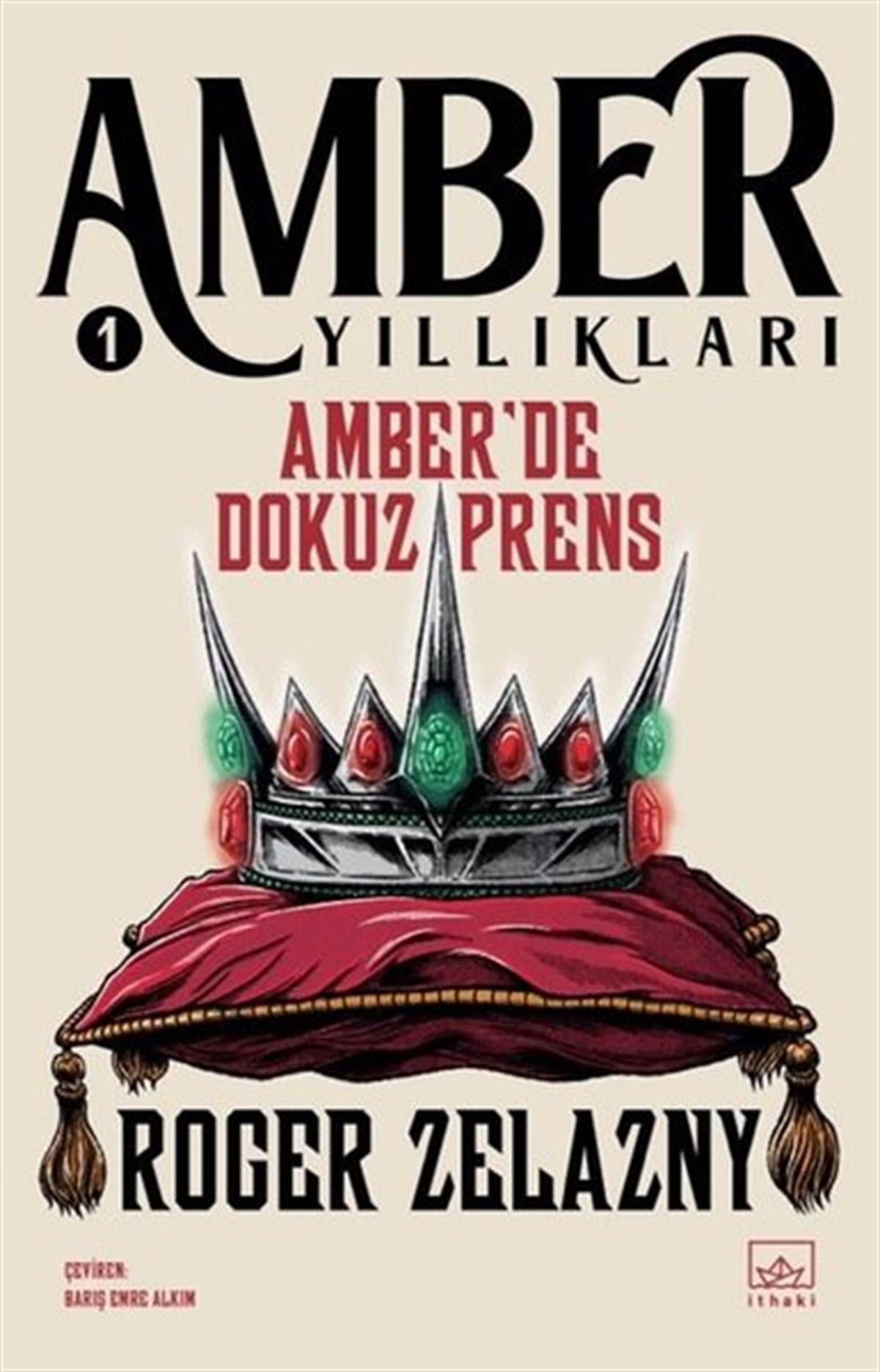 Roger ZelaznyFantastik Kitaplar & Fantastik RomanlarAmber'de Dokuz Prens - Amber Yıllıkları 1