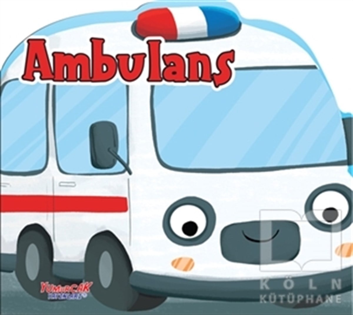 KolektifFormen Bücher für Kinder im VorschulalterAmbulans - Şekilli Kitap