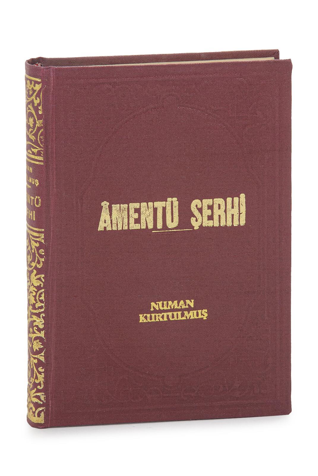 Amentü Şerhi Büyük İlmihal - Numan Kurtulmuş