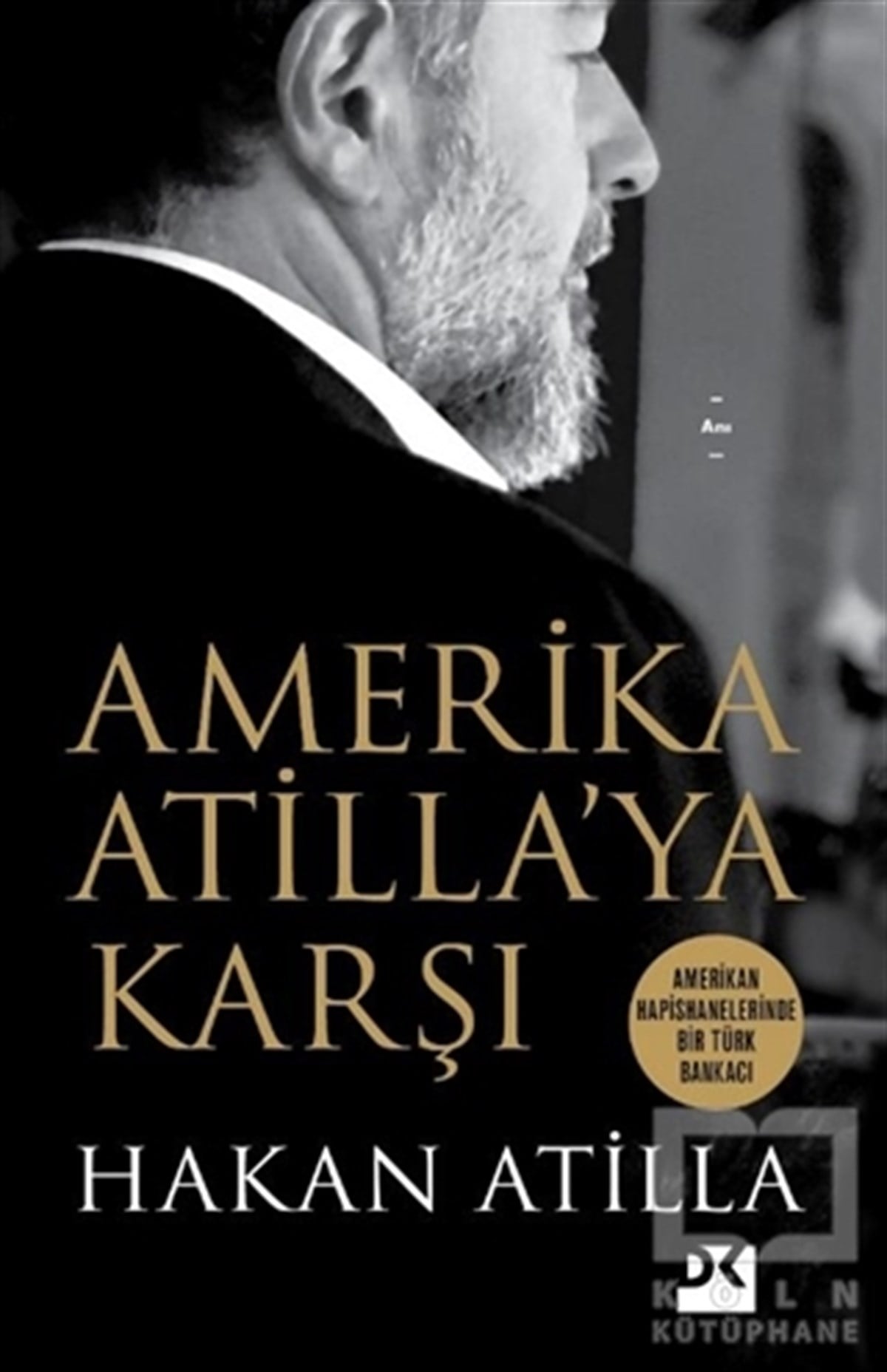 Hakan AtillaMemoiren & Brief & TagebuchAmerika Atilla’ya Karşı