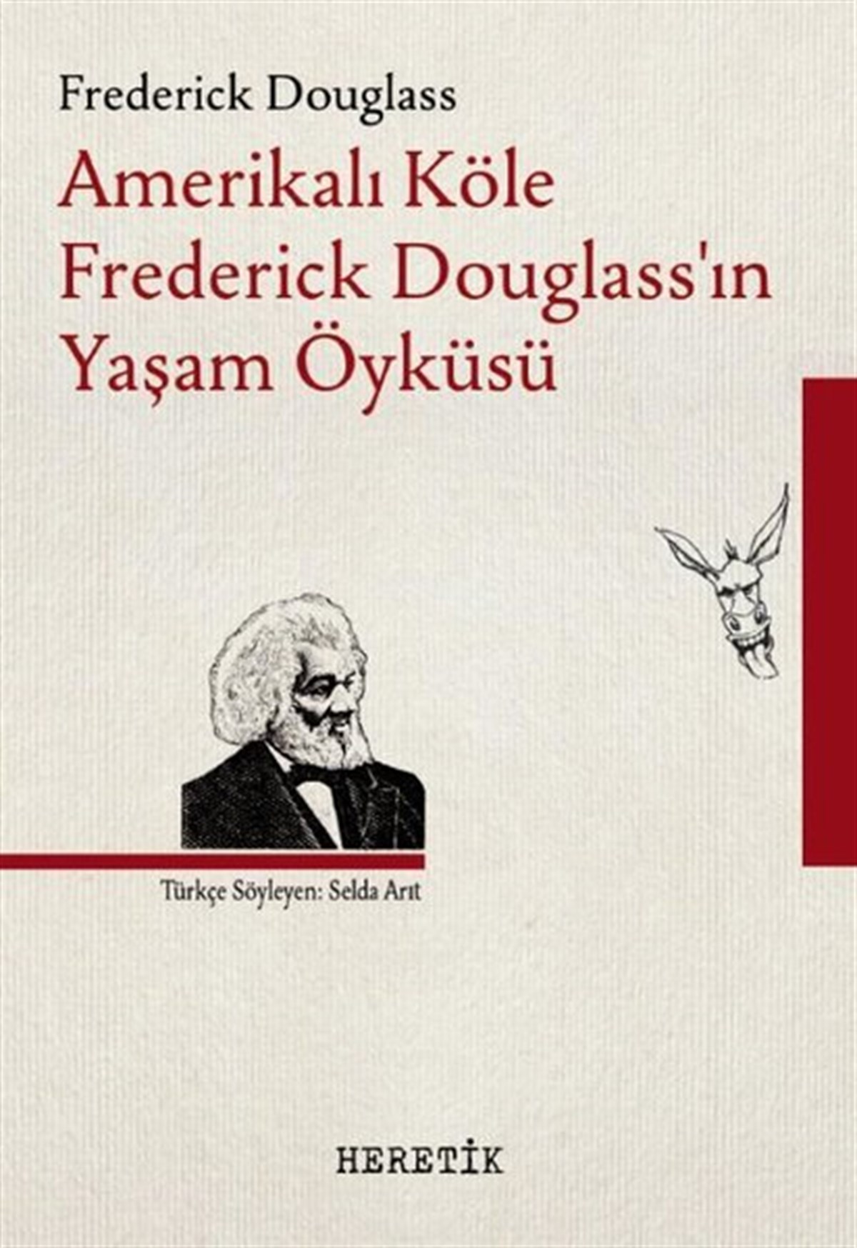Frederick DouglassTarihi Biyografi ve Otobiyografi KitaplarıAmerikalı Köle Frederick Douglass'ın Yaşam Öyküsü
