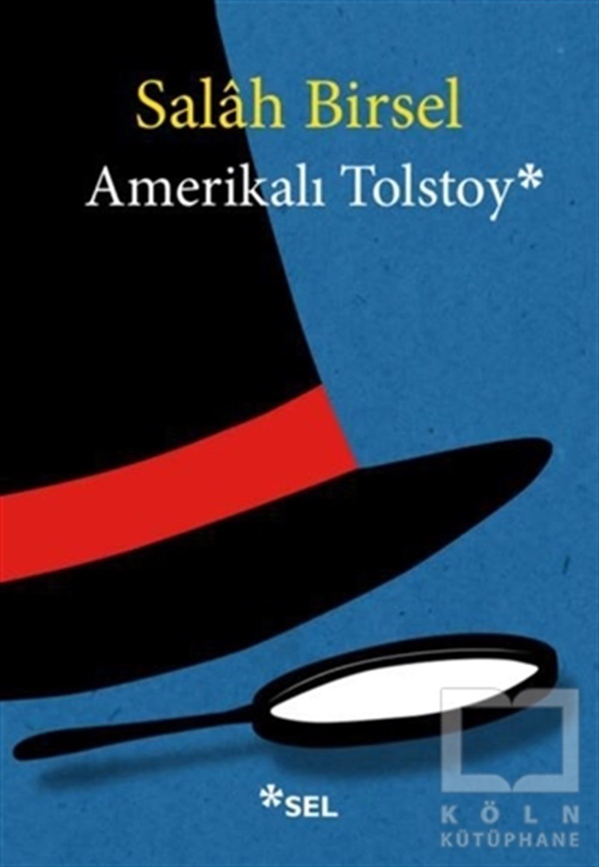 Salah BirselDenemeAmerikalı Tolstoy