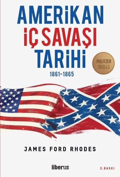 James Ford RhodesDünya TarihiAmerikan İç Savaşı Tarihi 1861 - 1865