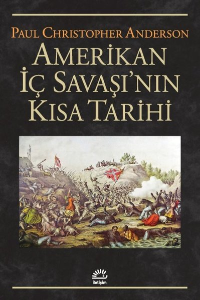 Paul Christopher AndersonDünya TarihiAmerikan İç Savaşı'nın Kısa Tarihi