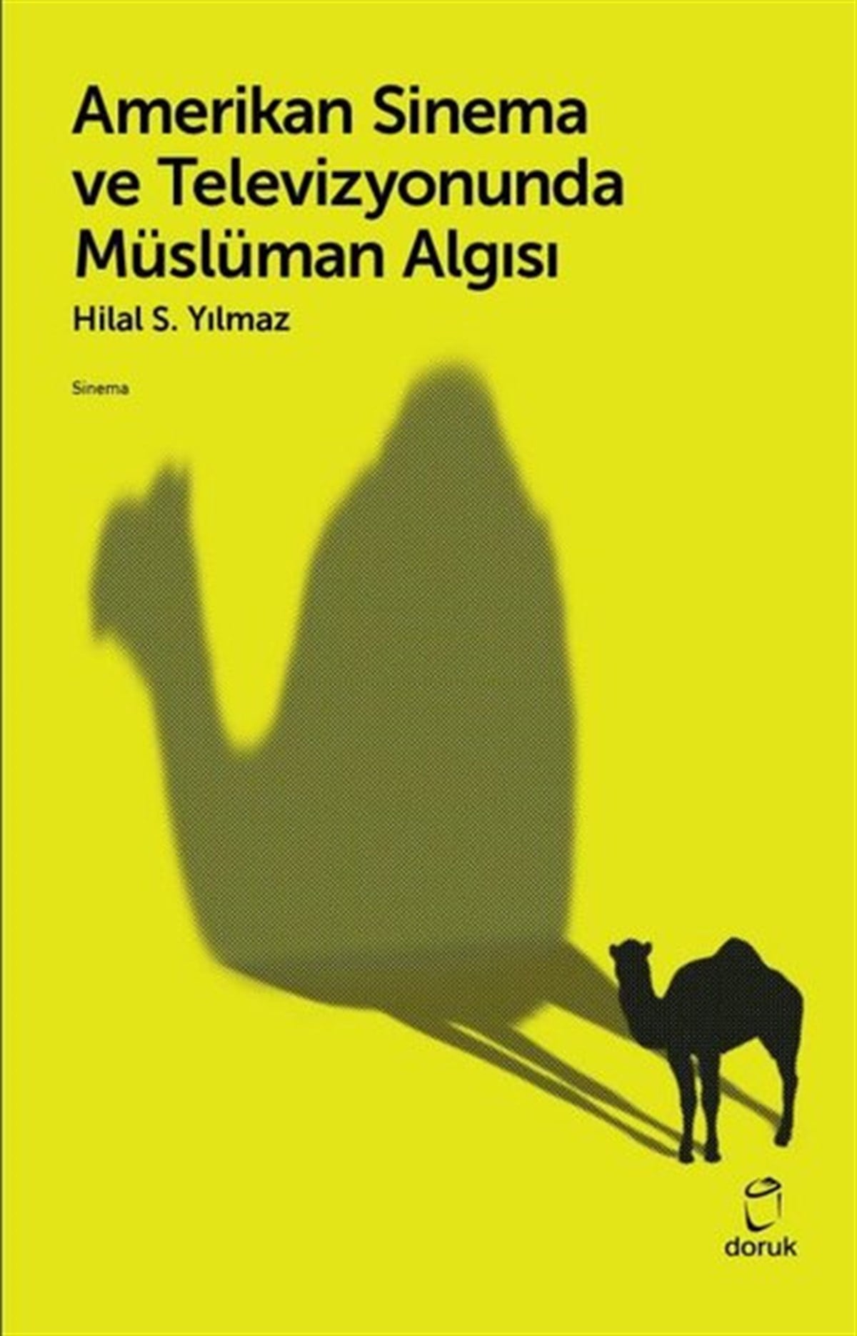 Hilal S. YılmazSinemaAmerikan Sinema ve Televizyonunda Müslüman Algısı