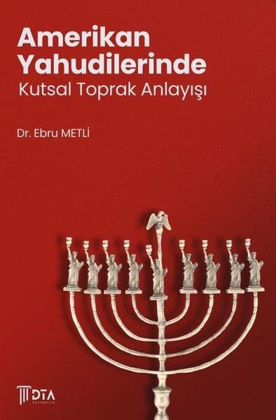 Ebru MetliDinAmerikan Yahudilerinde Kutsal Toprak Anlayışı