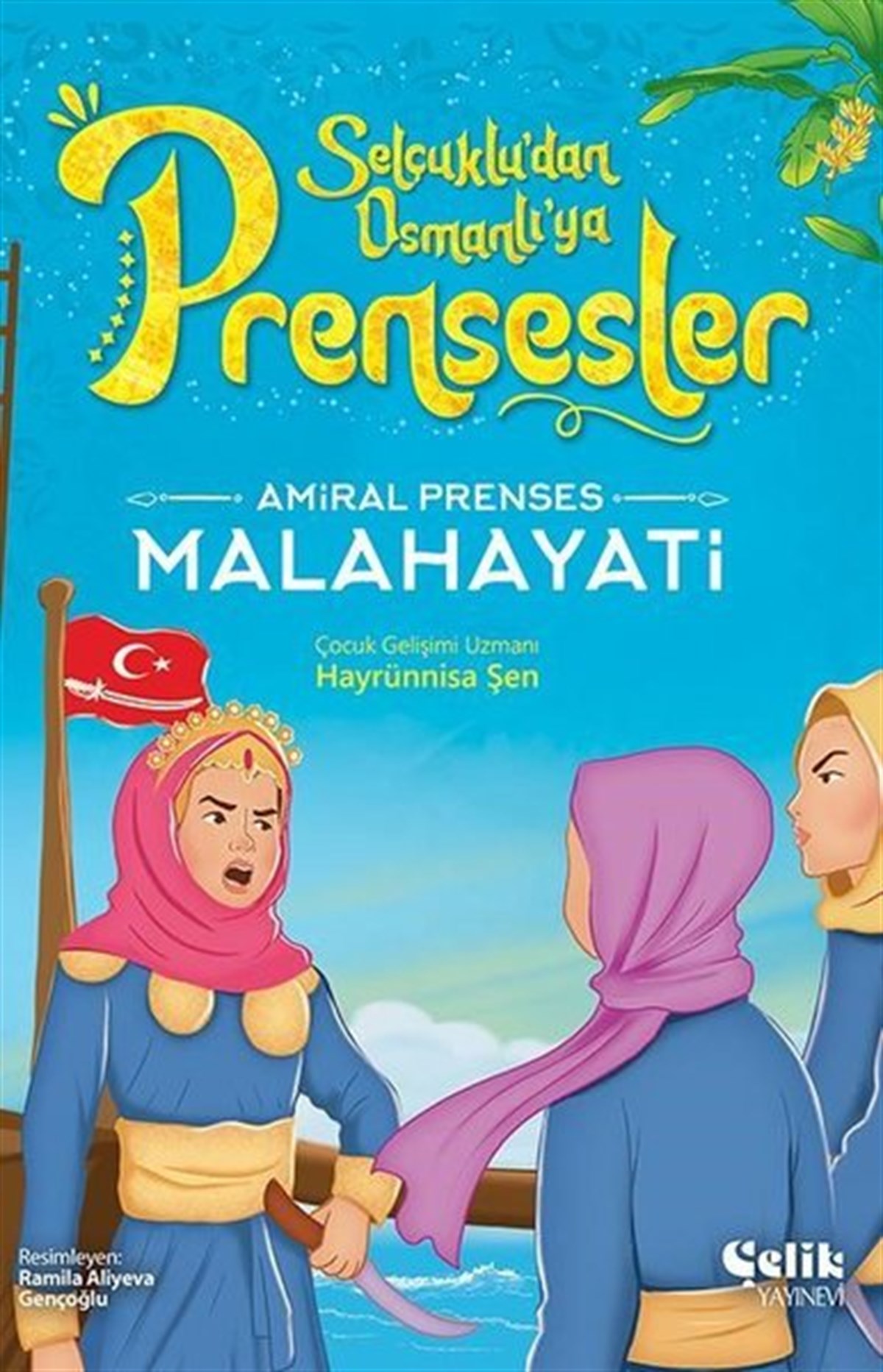 Hayrünnisa ŞenÇocuk Gençlik RomanlarıAmiral Prenses Malahayati - Selçuklu'dan Osmanlı'ya Prensesler