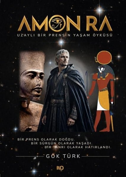 Gök TürkMitoloji EfsaneAmon Ra - Uzaylı Bir Prensin Yaşam Öyküsü