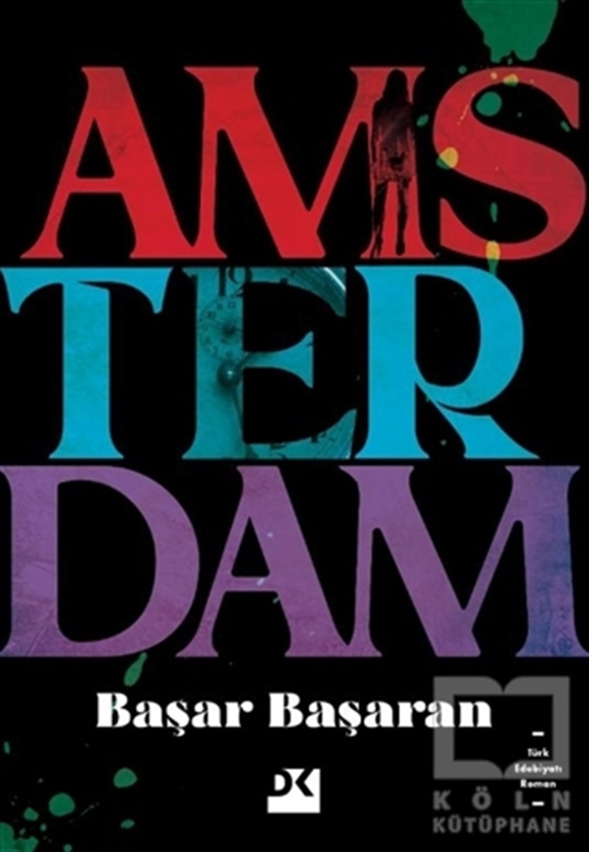Başar BaşaranTürkçe RomanlarAmsterdam