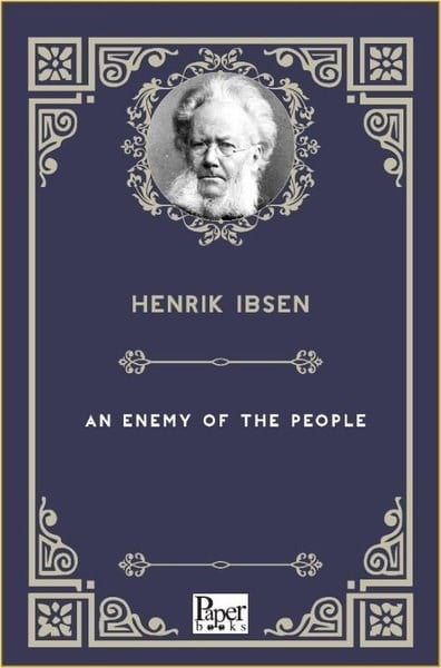 Henrik İbsenLiteratureAn Enemy Of The People