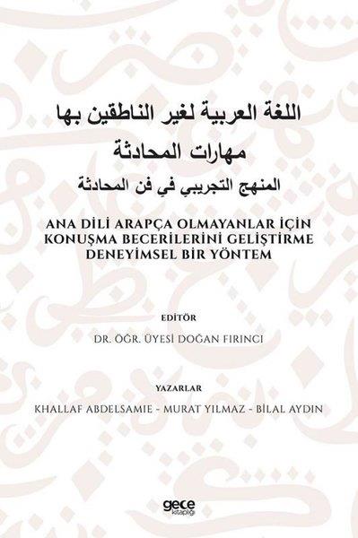 Bilal AydınDil Bilimi - EtimolojiAna Dili Arapça Olmayanlar İçin Konuşma Becerilerini Geliştirme Deneyimsel Bir Yöntem