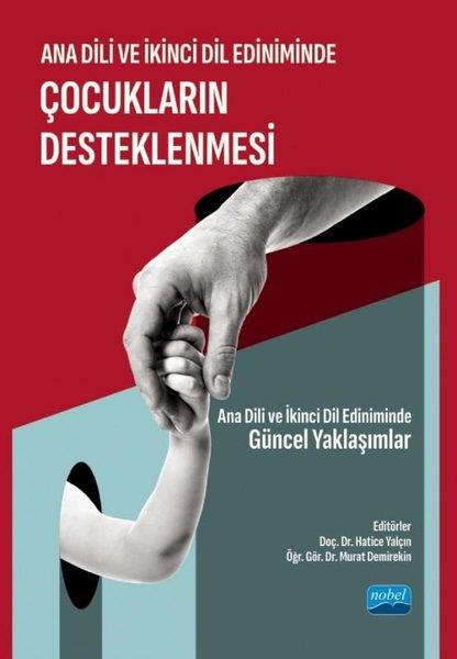 KolektifDigerAna Dili ve İkinci Dil Ediniminde Çocukların Desteklenmesi - Ana Dili ve İkinci Dil Ediniminde Günce
