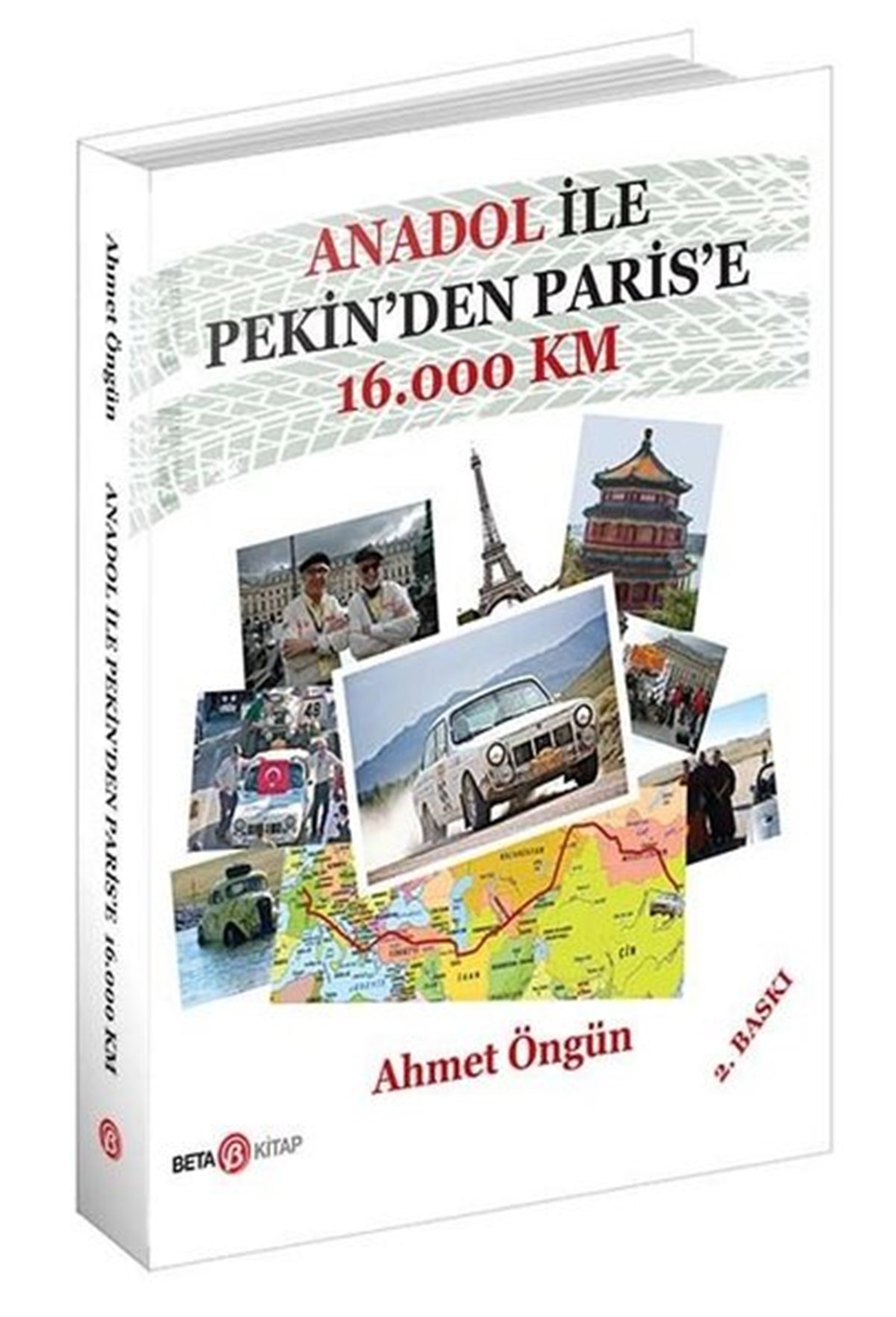 Ahmet ÖngünGezi Rehberi KitaplarıAnadol İle Pekin'den Paris'e 16.000 Km