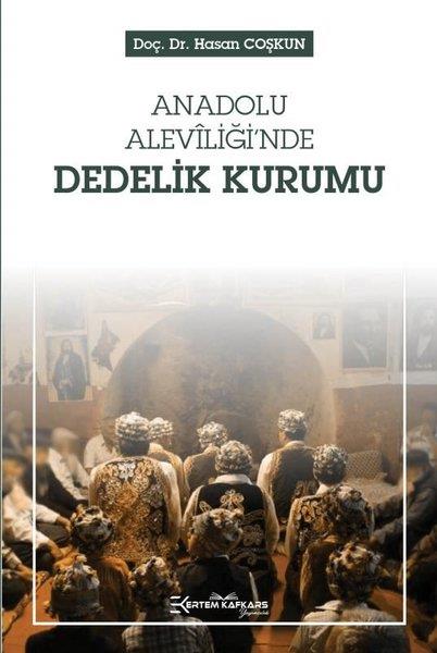 Hasan CoşkunAlevitismus und BektaschismusAnadolu Aleviliği'nde Dedelik Kurumu