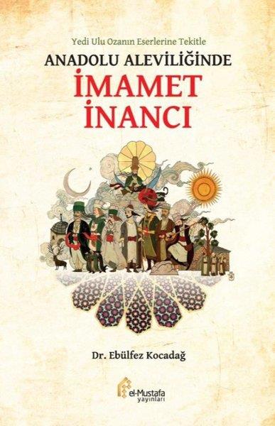 Ebülfez KocadağAlevitismus und BektaschismusAnadolu Aleviliğinde İmamet İnancı