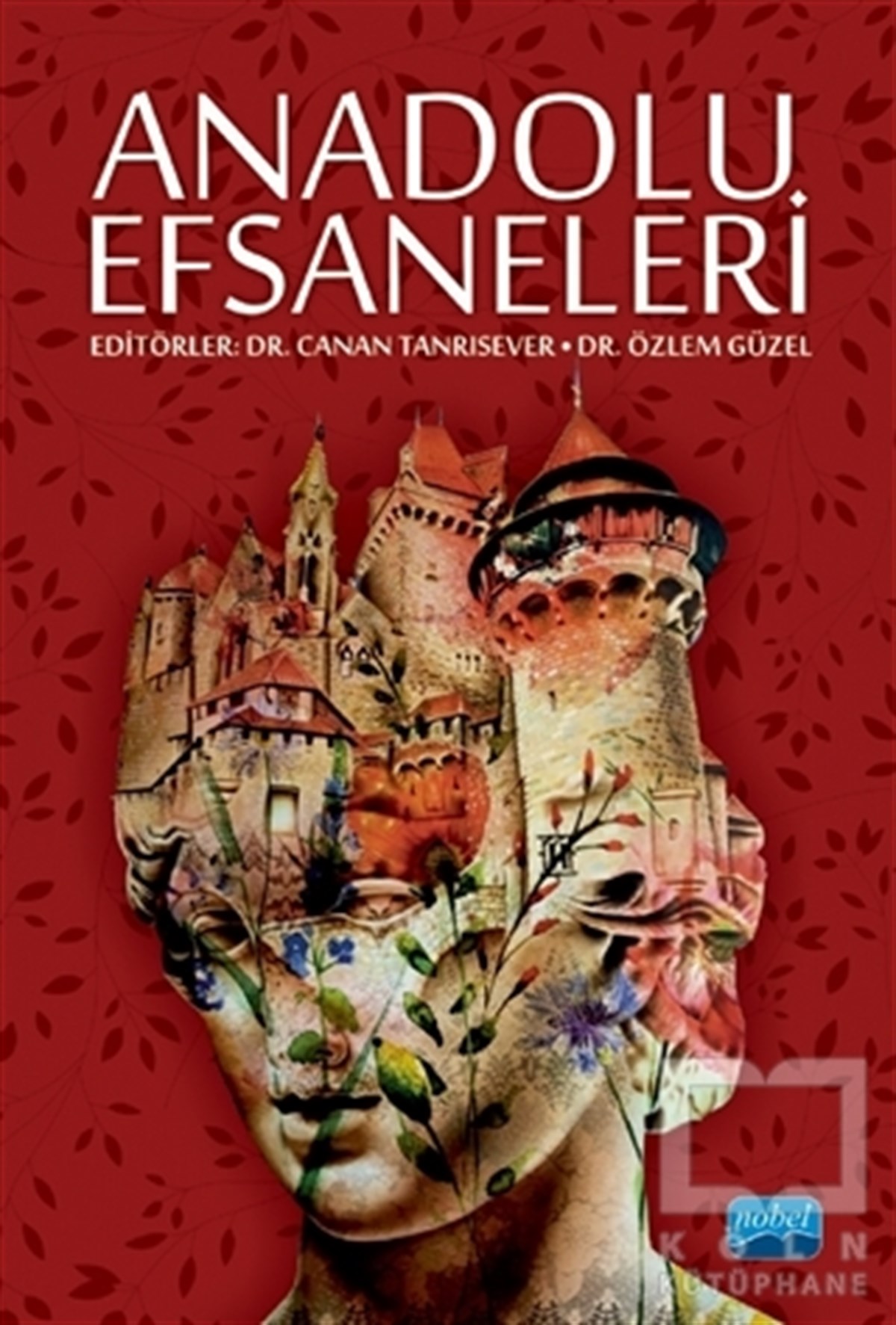 Canan TanrıseverEfsane & Destan KitaplarıAnadolu Efsaneleri
