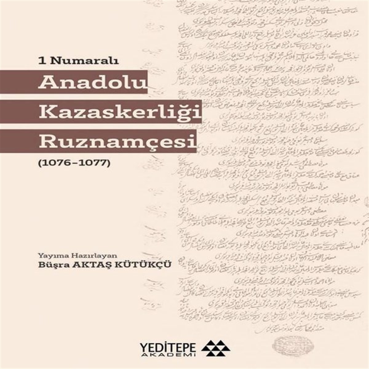 KolektifOsmanli TarihiAnadolu Kazaskerliği Ruznamçesi - 1 Numaralı