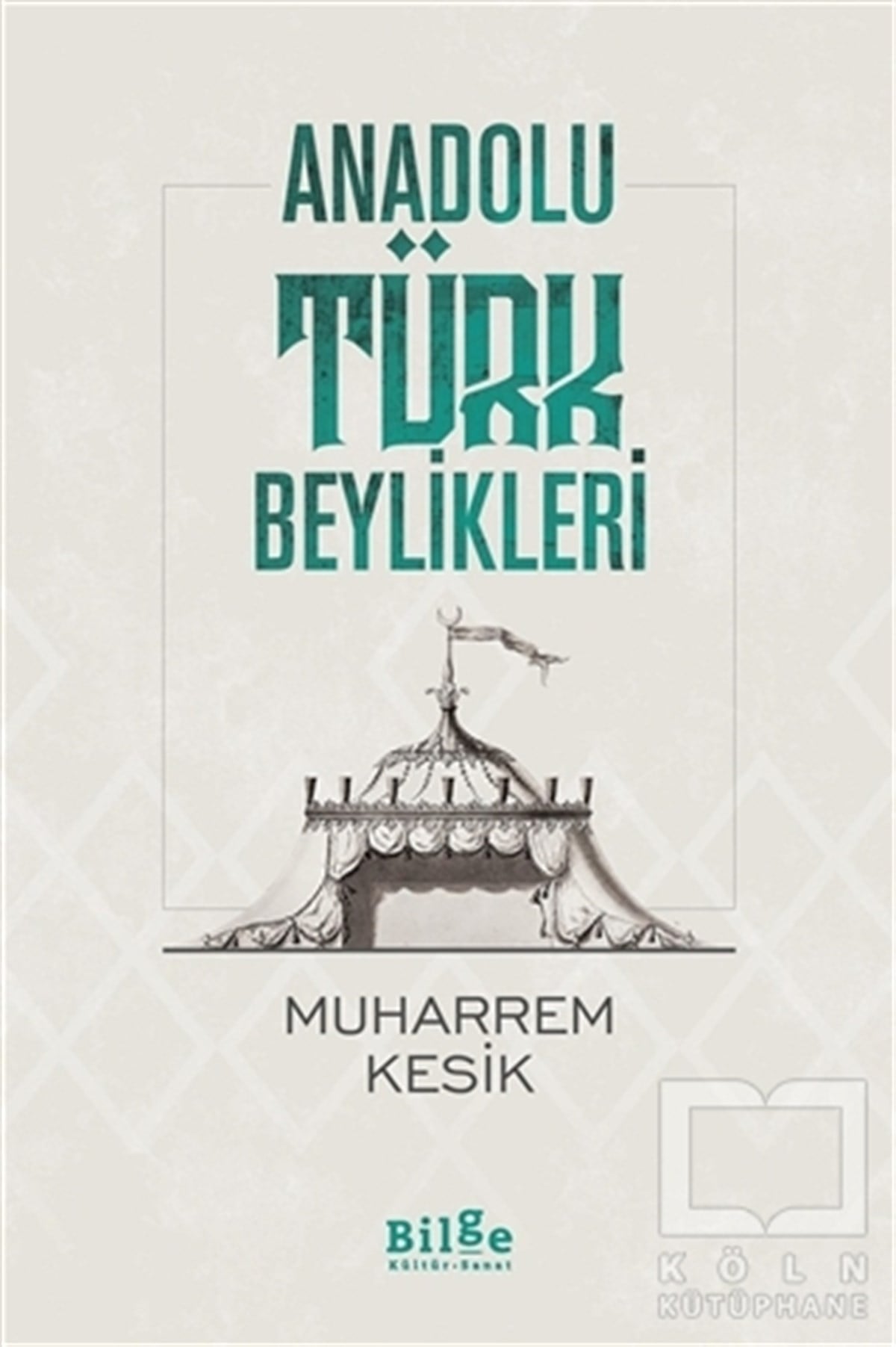 Muharrem KesikAraştırma - İncelemeAnadolu Türk Beylikleri