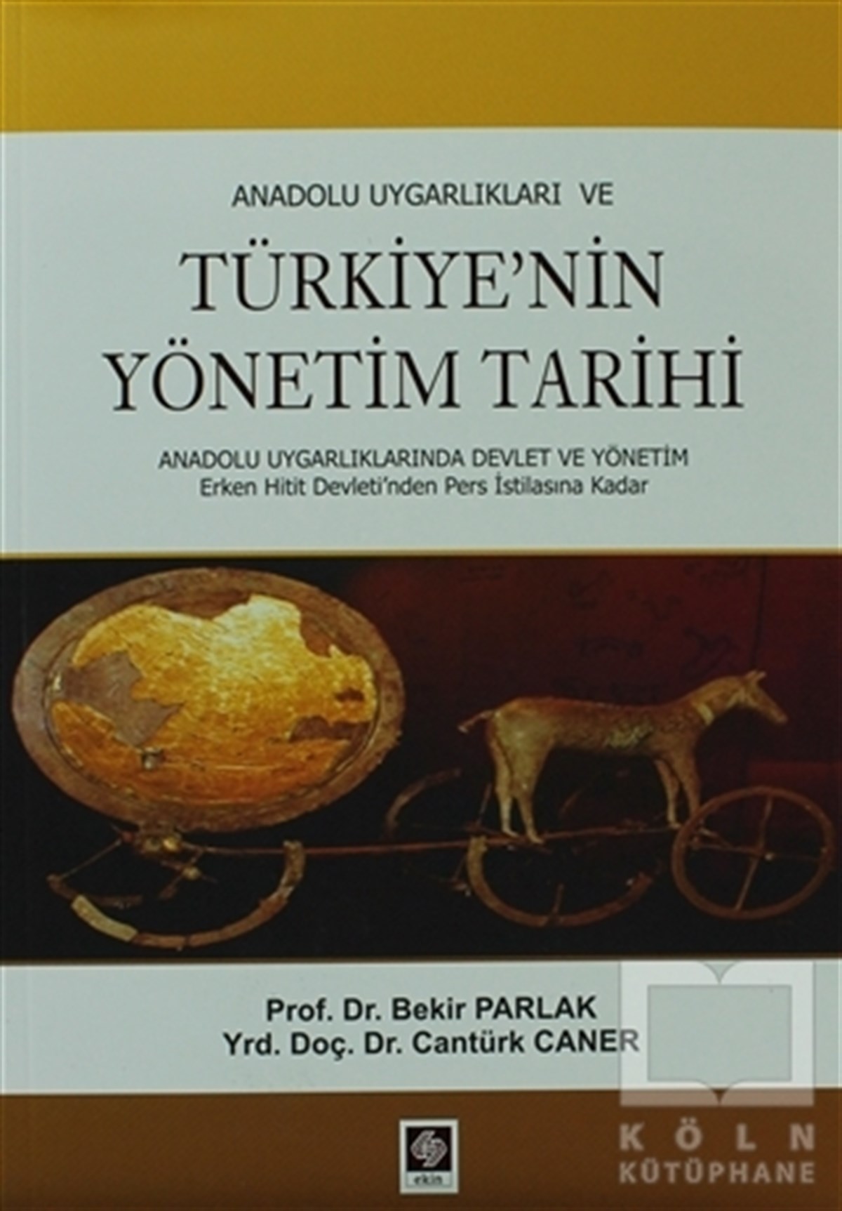 Anadolu Uygarlıkları veTürkiye'nin Yönetim Tarihi