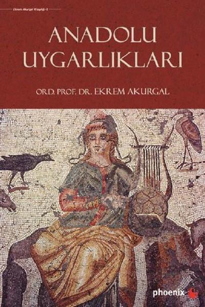 Ekrem AkurgalDiğerAnadolu Uygarlıkları
