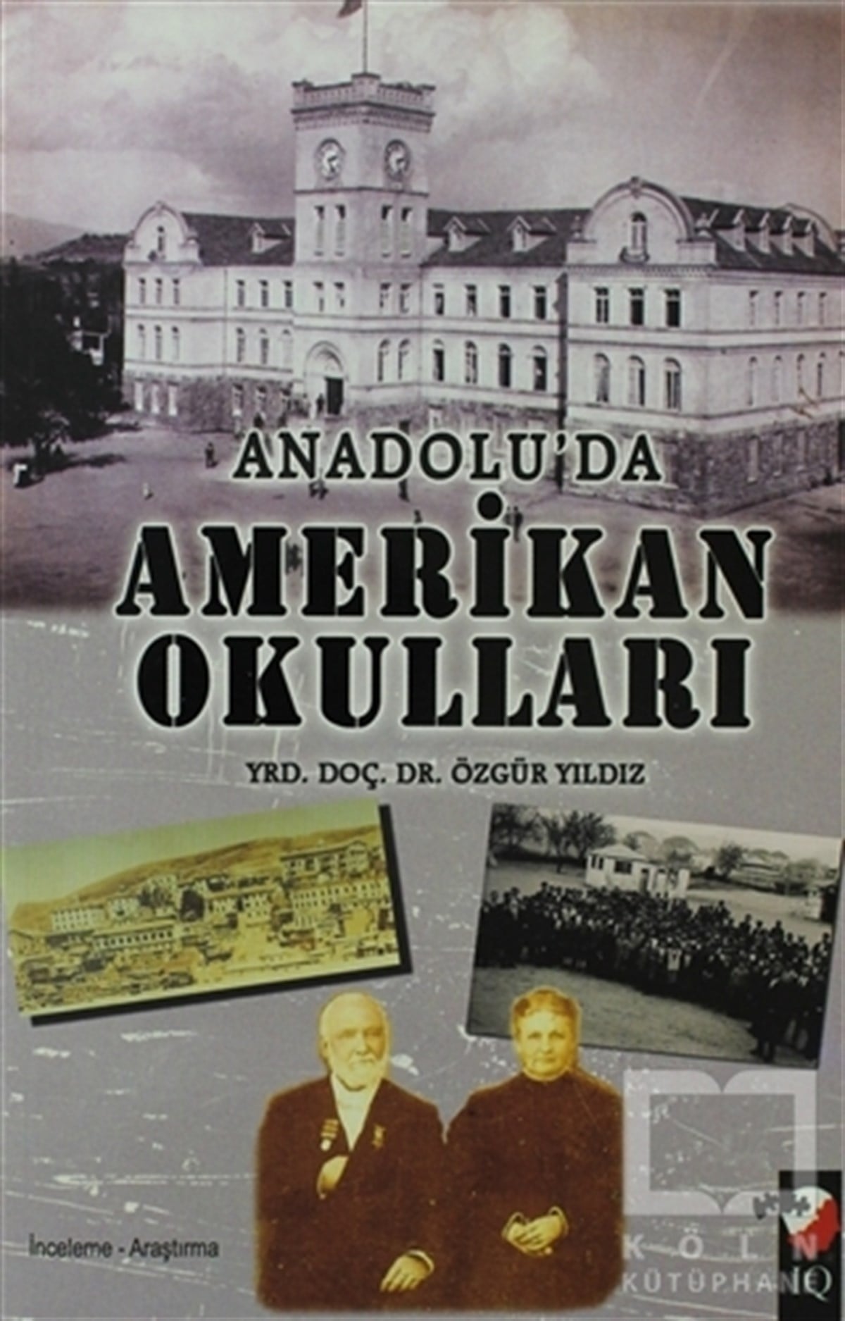Özgür YılmazDiğerAnadolu'da Amerikan Okulları