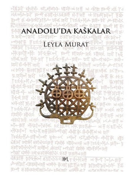 Leyla MuratArkeolojiAnadolu'da Kaskalar