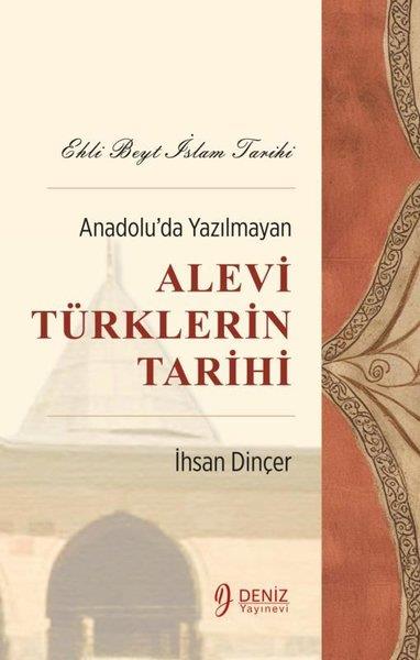 İhsan DinçerAlevitismus und BektaschismusAnadolu'da Yazılmayan Alevi Türklerin Tarihi - Ehli Beyt İslam Tarihi