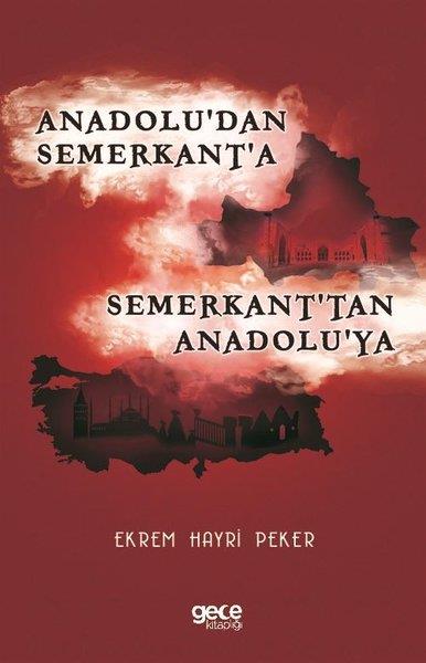 Ekrem Hayri PekerDünya TarihiAnadolu'dan Semerkant'a Semerkant'tan Anadolu'ya