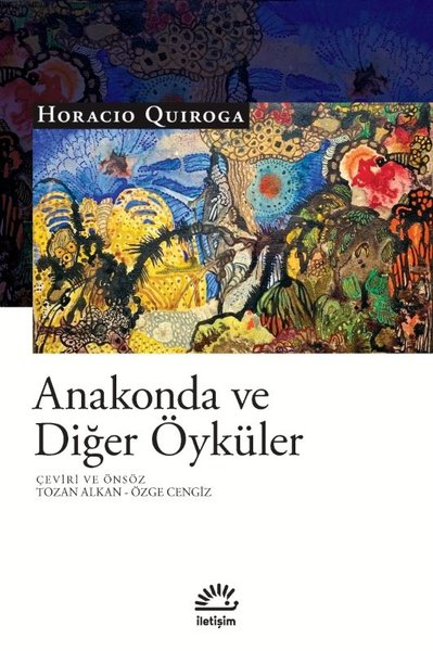 Horacio QuirogaDünya RomanAnakonda ve Diğer Öyküler