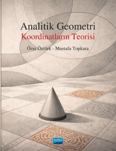 Mustafa TopkaraEğitimAnalitik Geometri - Koordinatların Teorisi