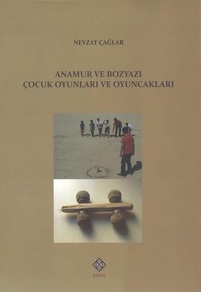 Nevzat ÇağlarSosyoloji KitaplarıAnamur ve Bozyazı Çocuk Oyunları ve Oyuncakları
