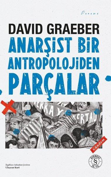 David GraeberAntropolojiAnarşist Bir Antropolojiden Parçalar