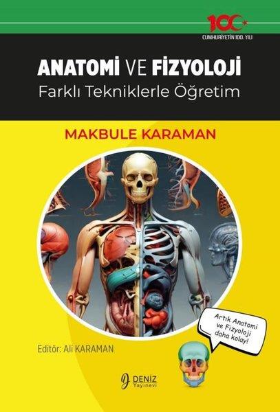 Makbule KaramanTipAnatomi ve Fizyoloji - Farklı Tekniklerle Öğretim
