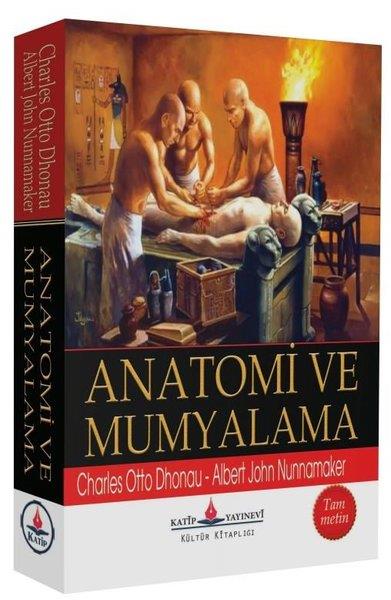 Charles Otto DhonauBeliebte WissenschaftsbücherAnatomi ve Mumyalama-Tam Metin