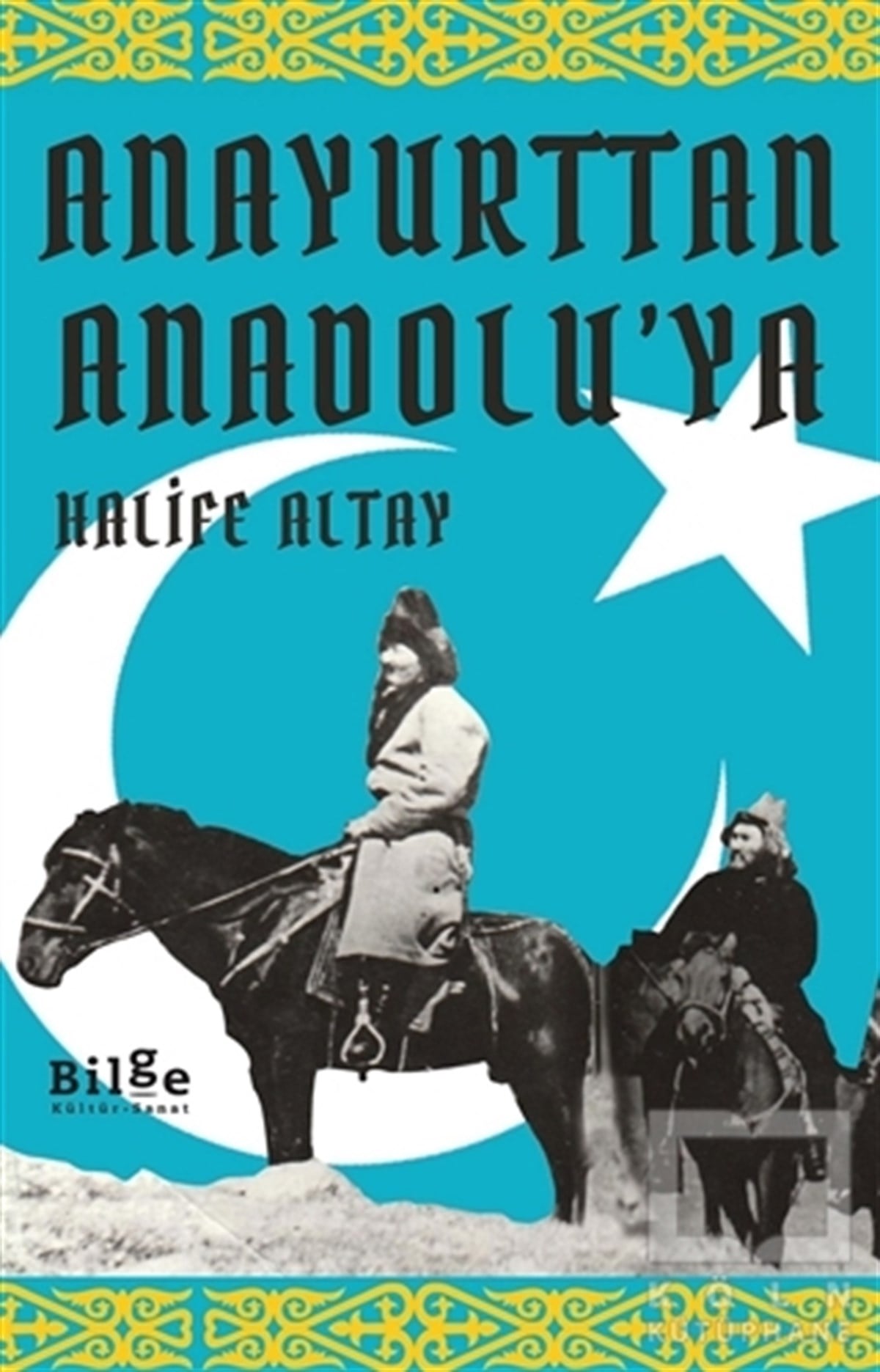 Halife AltayDiğerAnayurttan Anadolu'ya