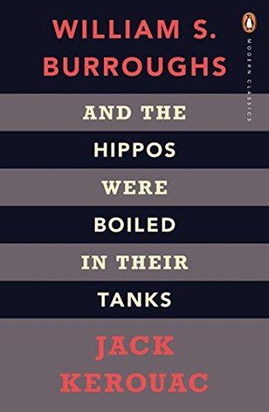 Jack KerouacLiteratureAnd the Hippos Were Boiled in Their Tanks