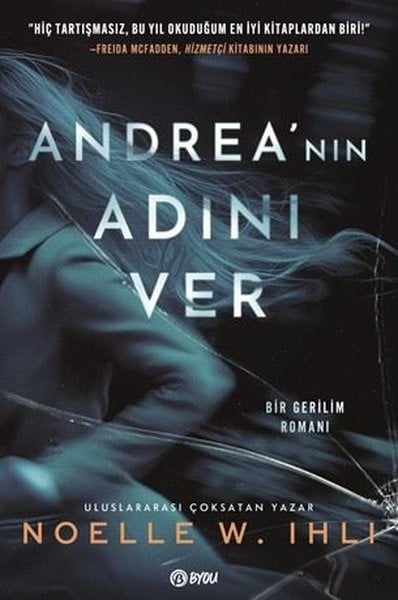 Noelle W. IhliKorku Kitapları & Gerilim KitaplarıAndrea'nın Adını Ver